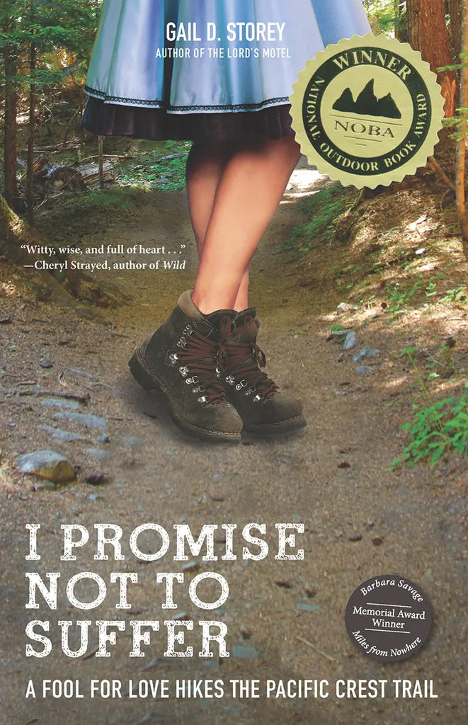 Books I Promise Not to Suffer: A Fool for Love Hikes the Pacific Crest Trail Mountaineers Books