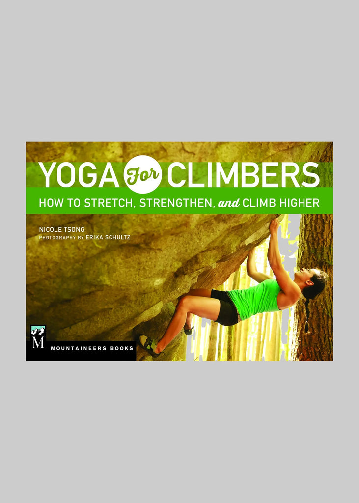 Books Yoga for Climbers: How to Stretch, Strengthen and Climb Higher Mountaineers Books
