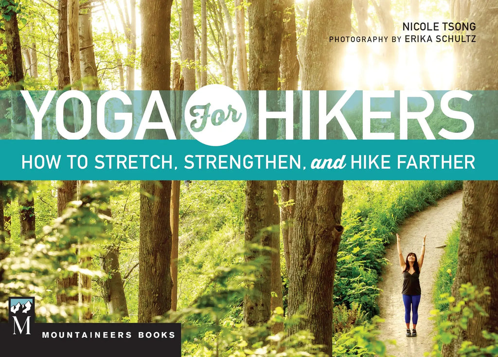 Books Yoga for Hikers: How to Stretch, Strengthen and Hike Farther Mountaineers Books